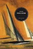 -- - Lyonel Feininger - von Gelmeroda nach Manhattan : Retrospektive der Gemälde.