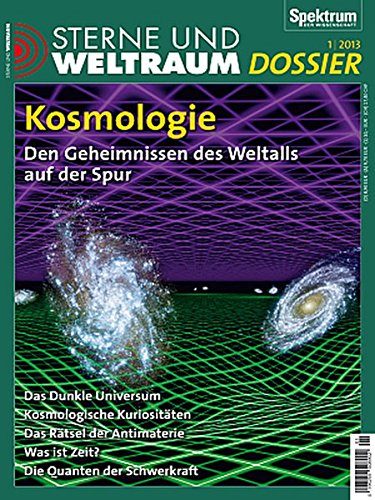 - Kosmologie: Den Geheimnissen des Weltalls auf der Spur (Sterne und Weltraum Dossier)