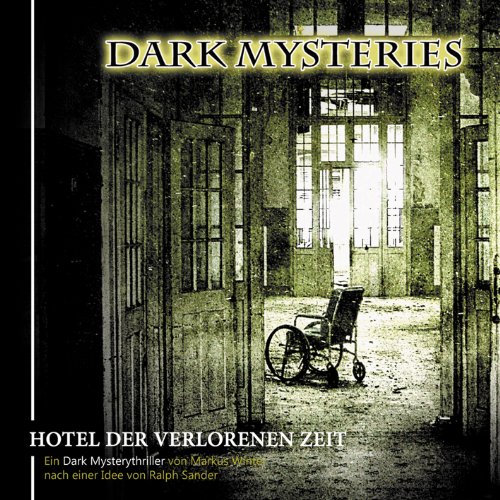 Dark Mysteries - Dark Mysteries 03-Hotel Der Verlorenen Zeit
