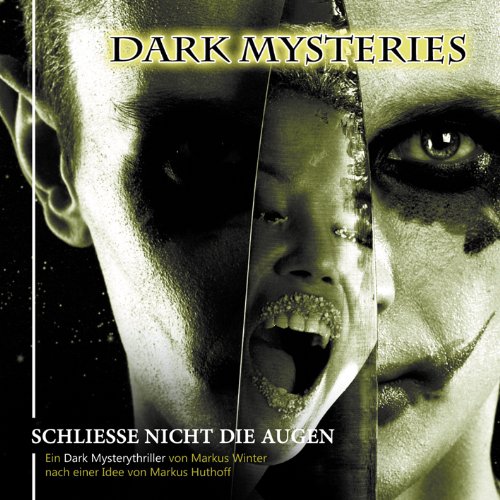  - Dark Mysteries 04-Schliesse Nicht Die Augen