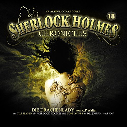 Sir Arthur Conan Doyle - Sherlock Holmes Chronicles 18-die Drachenlady