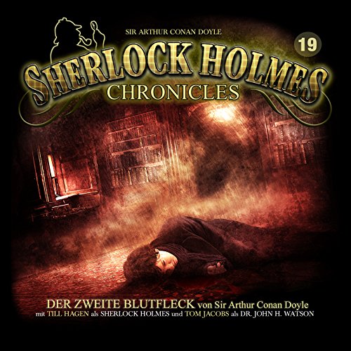 Sir Arthur Conan Doyle - Sherlock Holmes Chronicles 19-Der zweite Blutfleck