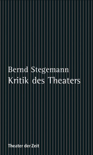  - Kritik des Theaters