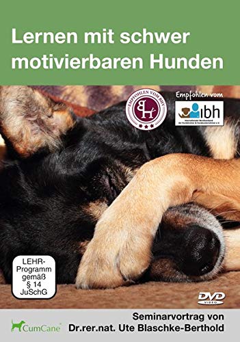  - Lernen mit schwer motivierbaren Hunden: Seminarvortrag von Dr. rer. nat. Dipl. Ute Blaschke-Berthold