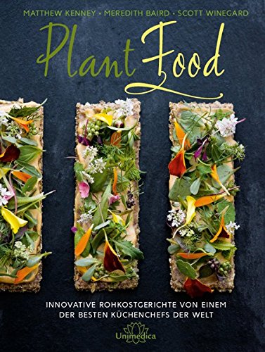  - Plant Food: Innovative Rohkostgerichte von einem der besten Küchenchefs der Welt