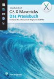 - Das umfassende und hilfreiche Grundlagenbuch zu OS X 10.9 Mavericks - dem aktuellen Betriebssystem am Mac mit Infos zu iCloud, iOS 7, ... ... ... ... Grundlagenbuch mit Infos zu iCloud und iOS 7