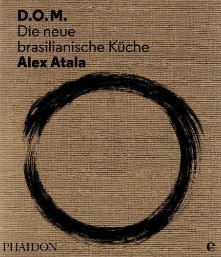 - D.O.M: Die neue brasilianische Küche