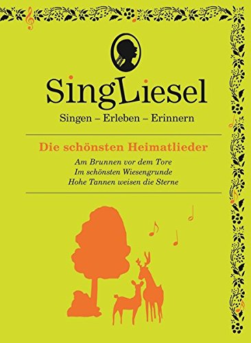- Singliesel - Die schönsten Heimatlieder: Singen - Erleben - Erinnern. Ein Mitsing- und Erlebnis-Buch für demenzkranke Menschen - mit Soundchip (Singliesel Mitsing- und Erlebnisbücher)