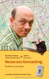  - Oh nee Papa, nicht schon wieder Geocachen: Geocaching - Die verrückte Suche nach Dosen