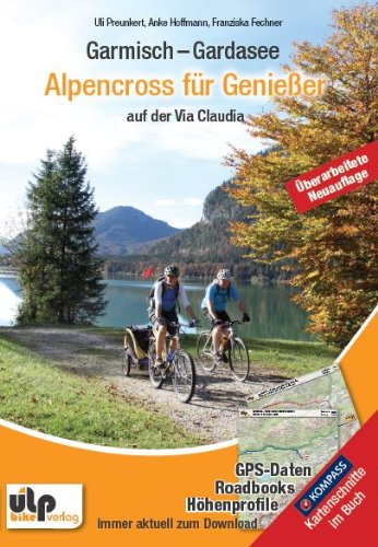 - Garmisch - Gardasee: Alpencross für Genießer auf der Via Claudia