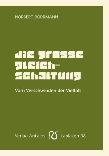 - Die große Gleichschaltung: Vom Verschwinden der Vielfalt