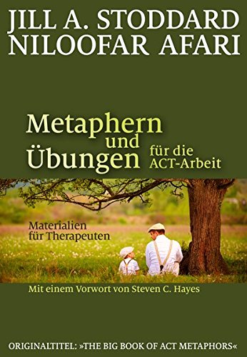 - Metaphern und Übungen für die ACT-Arbeit: Materialien für Therapeuten