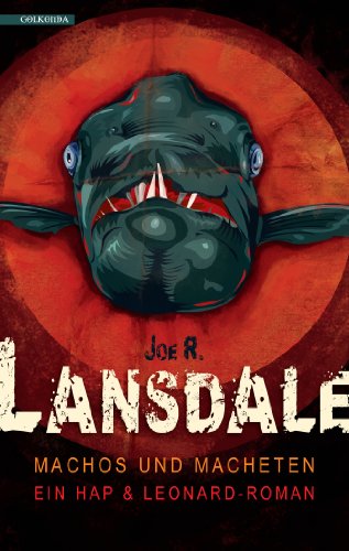 - Machos und Macheten: Ein Hap & Leonard-Roman