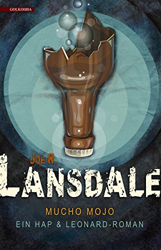 - Mucho Mojo: Ein Hap & Leonard-Roman