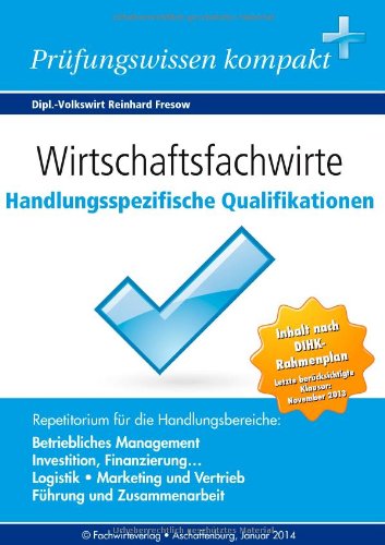- Wirtschaftsfachwirte: Handlungsspezifische Qualifikationen: Repetitorium für die Handlungsbereiche
