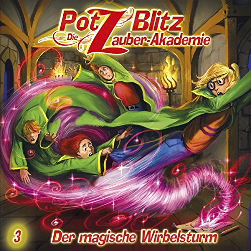 Potz Blitz - Die Zauber-Akademie - 03 - Der magische Wirbelsturm