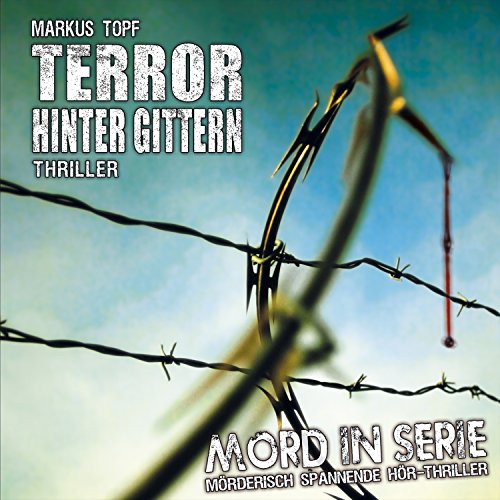  - Mord in Serie 17: Terror hinter Gittern
