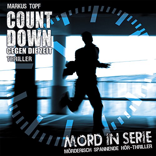  - Mord in Serie 19: Countdown - Gegen die Zeit