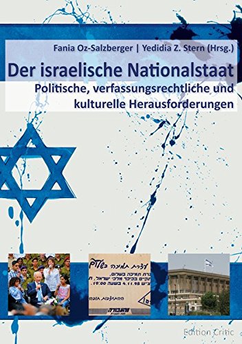 Oz-Salzberger, Fania / Stern, Yedidia Z. (HG) - Der israelische Nationalstaat: Politische, verfassungsrechtliche und kulturelle Herausforderungen (The Berlin International Center for the Study of Antisemitism (BICSA)/Studien zum Nahen Osten)