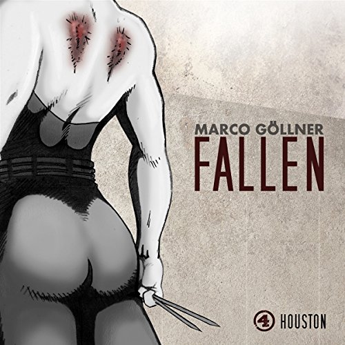 Marco Göllner - Fallen 04 - Houston