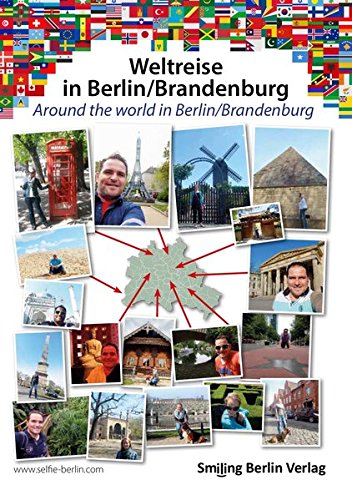 Walter, Lasse - Weltreise in Berlin / Brandenburg: Around the world in Berlin / Brandenburg