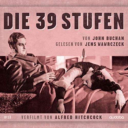 Jens Wawrczeck - 39 Stufen: Jens Wawrczeck liest-verfilmt von Alfred Hitchcock