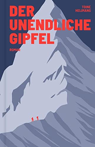 Heijmans, Toine, Löbner, Ruth - Der unendliche Gipfel: Roman