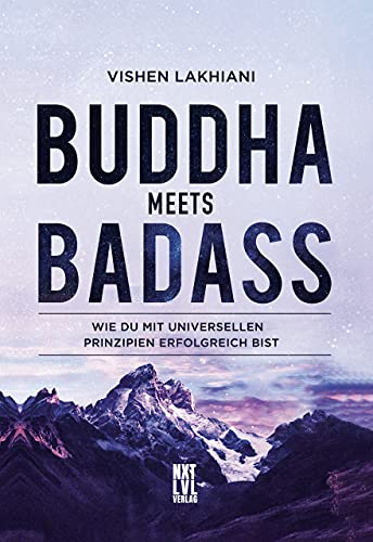 Lakhiani, Vishen - Buddha meets Badass: Wie du mit universellen Prinzipien erfolgreich bist