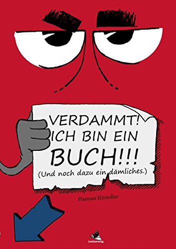 - Verdammt! Ich bin ein Buch!!!: Und noch dazu ein dämliches.