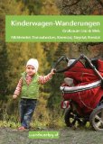  - Kinderwagen-Wanderungen Salzkammergut, Nationalpark Kalkalpen und Region Pyhrn-Priel: Über 50 schöne Wanderungen und Ausflugsziele vom Säugling bis zum Schulkind