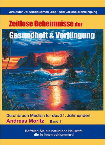 - Zeitlose Geheimnisse der Gesundheit & Verjüngung