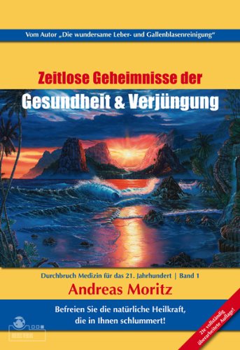 - Zeitlose Geheimnisse der Gesundheit & Verjüngung