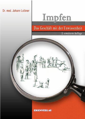 - Impfen - das Geschäft mit d.Unwissenheit