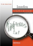  - Impfen - Eine kritische Darstellung aus ganzheitlicher Sicht: Auswirkungen auf die körperliche und seelische Entwicklung des Menschen