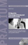  - Mit den besten Interviewfragen die besten Mitarbeiter gewinnen: Erfolgserprobte Fragen für professionelle Bewerberinterviews mit Kommentaren und ... qualifizierter Fach- und Führungskräfte
