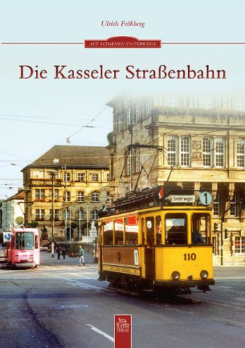  - Die Kasseler Straßenbahn