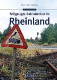  - Die Ahrtalbahnen: Eisenbahnen zwischen Rhein und Eifel