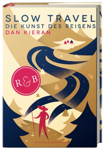 - Slow Travel: Die Kunst des Reisens
