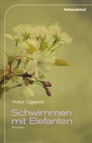  - Schwimmen mit Elefanten: Roman
