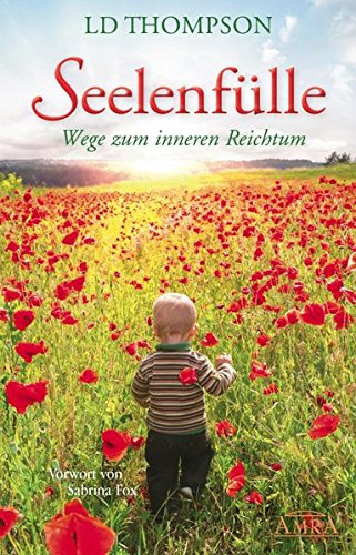 - Seelenfülle. Wege zum inneren Reichtum