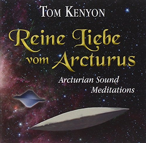 - REINE LIEBE VOM ARCTURUS. Arcturian Sound Meditations
