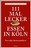  - Meine Lieblingsrestaurants in Köln und Umgebung