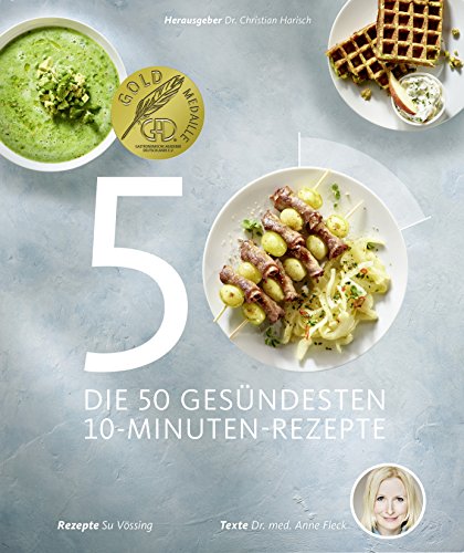  - Die 50 gesündesten 10-Minuten-Rezepte (Gesund-Kochbücher BJVV)