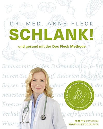 Fleck, Anne - Schlank! und gesund mit der Doc Fleck Methode