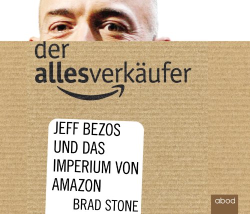 - Der Allesverkäufer: Jeff Bezos und das Imperium von Amazon
