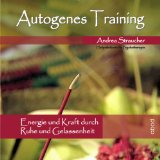  - AUTOGENES TRAINING * Nachhaltige Entspannung und gesunder Schlaf