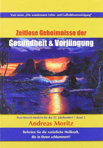 - Zeitlose Geheimnisse der Gesundheit und Verjüngung Band 2