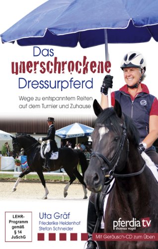 - Das unerschrockene Dressurpferd