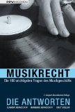  - Praxishandbuch Musikrecht: Ein Leitfaden für Musik- und Medienschaffende