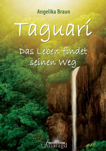 - Taguari: Das Leben findet seinen Weg